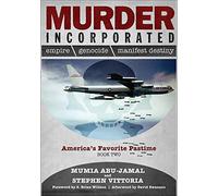 Murder Incorporated - America's Favorite Pastime: Book Two (Empire, Genocide, and Manifest Destiny)