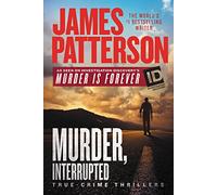 Murder, Interrupted: 1 (Id True Crime)