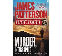 Murder, Interrupted: 1 (Id True Crime)