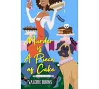 Murder is a Piece of Cake: A Delicious Culinary Cozy with an Exciting Twist (Baker Street Mystery)