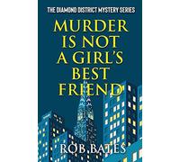 Murder is Not a Girl's Best Friend: 2 (Diamond District Mystery)