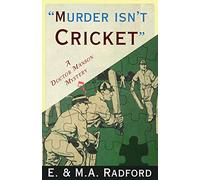Murder Isn't Cricket: A Dr. Manson Mystery (The Doctor Manson Mysteries)