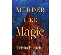 Murder Like Magic : A Novel