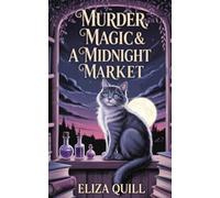 Murder, Magic & A Midnight Market: A Windermere Paranormal Cozy Mystery
