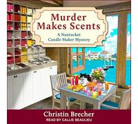 Murder Makes Scents (The Nantucket Candle Maker Mystery Series)