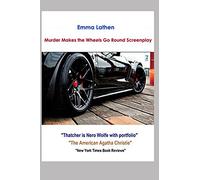 Murder Makes the Wheels Go Round Screenplay: An Emma Lathen Series