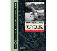Murder Maps USA: Crime Scenes Revisited, Bloodstains to Ballistics