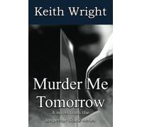 Murder Me Tomorrow: A novel from The Inspector Stark series