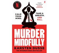 Murder Mindfully: the darkly comic internationally bestselling thriller, now a major Netflix series