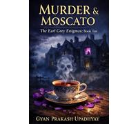 MURDER & MOSCATO: The Earl Grey Enigmas: Book Ten: 10