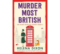 Murder Most British: A totally addictive cozy historical English murder mystery (The Secret Detective Agency)