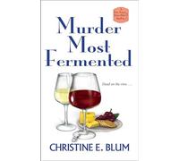 Murder Most Fermented (Rose Avenue Wine Club Mystery)