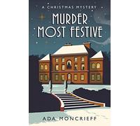 Murder Most Festive : An unputdownable Christmas mystery
