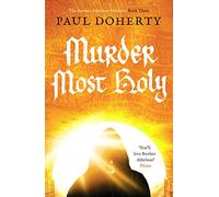 Murder Most Holy (The Brother Athelstan Mysteries): 3