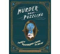 Murder Most Puzzling: 20 Mysterious Cases to Solve (Murder Mystery Game Adult B