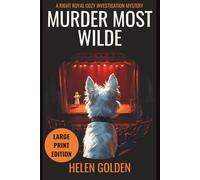 Murder Most Wilde (A Right Royal Cozy Investigation Mystery): Large Print Edition