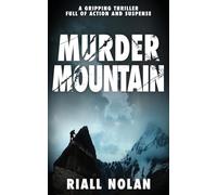 MURDER MOUNTAIN: A gripping thriller full of action and suspense