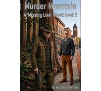 Murder Mountain: A Missing Link Novel: Book 2 (The Missing Link)