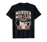 Murder Mug Club Funny Hot Chocolate T-Shirt