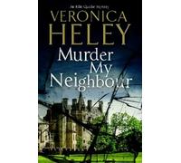 Murder My Neighbour: 12 (An Ellie Quicke Mystery)