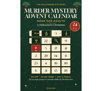 Murder Mystery Advent Calendar Book for Adults: A Hollowmere Christmas: 24 Cozy Logic Puzzles to Unmask a Killer by Christmas Eve (The Hollowmere Mysteries)