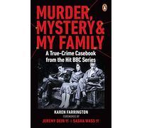 Murder, Mystery and My Family: A True-Crime Casebook from the Hit BBC Series