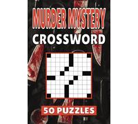 Murder Mystery Crossword: 50 True Crime Puzzles For Kids, Adults and Seniors Easy Mind-Stimulating Fun and Engaging Challenges for Mental Relaxation and Vocabulary