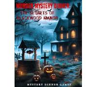 Murder Mystery Dinner: The Secrets of Blackwood Manor