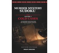 Murder Mystery Sudoku, Volume 2: Cold Cases: 50 Reopened Investigations · 200 Sudoku Puzzles Easy · Medium · Hard