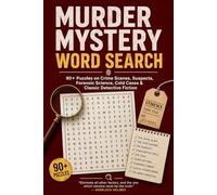 Murder Mystery Word Search: 90+ Puzzles on Crime Scenes, Suspects, Forensic Science, Cold Cases & Classic Detective Fiction
