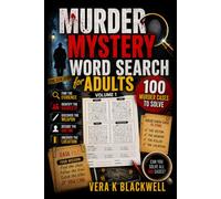 Murder Mystery Word Search for Adults: 100 Murder Cases to Solve: Find the Clues, Identify the Killer, and Crack Each Case