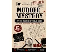 Murder Mystery Word Search Puzzle Book: A Murder & Killer Word Search Book with 120 Cold Case Files and Crime-Solving Challenges for Adults