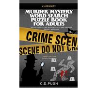 Murder Mystery Word Search Puzzle Book for Adults: Solve Crimes, Find Hidden Clues, and Uncover Deadly Weapons