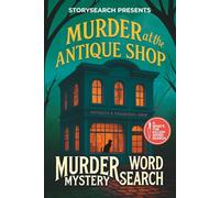 Murder Mystery Word Search Puzzle: Murder at the Antique Shop - A Cozy Mystery Whodunnit Word Find Story for Adults (Who's the Killer? Word Search Mysteries)