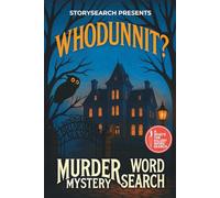 Murder Mystery Word Search Puzzle: Whodunnit - The Original Cozy Mystery Word Find Story for Adults (Who's the Killer? Word Search Mysteries)