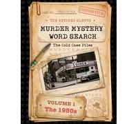 Murder Mystery Word Search: The Cold Case Files: Volume 1 - The 1950s (A Retired Sleuth Puzzle Book)