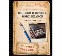 Murder Mystery Word Search: The Cold Case Files: Volume 4 - The 1980s (A Retired Sleuth Puzzle Book) (The Retired Sleuth Murder Mystery Word Search Series)