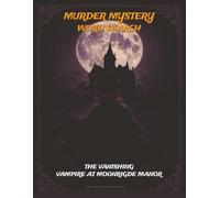 Murder Mystery Word Search The Vanishing Vampire At Moonridge Manor: Word Search Puzzles, Murder Mystery, Mystery Whodunit Word Find Story, Story ... Gift for Mystery lovers, Ages Teens To Adults