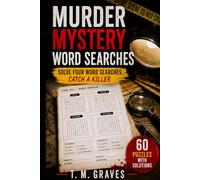 Murder Mystery Word Searches: Solve Four Word Searches. Catch A Killer