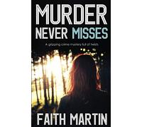 MURDER NEVER MISSES a gripping crime mystery full of twists (DI Hillary Greene)