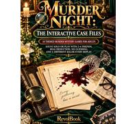 Murder Night: The Interactive Case Files: 10 Themed Murder Mystery Games for Adults - Solve Solo or Play with 2-6 Friends, Real Deduction, No Guessing, and a Different Killer Every Replay