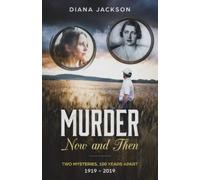 Murder Now and Then: 1919 to 2019 Murder Mystery (Mystery Inspired by History)