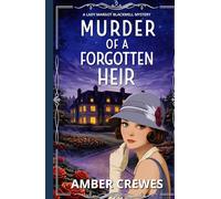 Murder of a Forgotten Heir: A Riveting 1920s British Cosy Whodunit (A Lady Margot Blackwell Mystery Series)