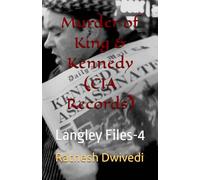 Murder of King & Kennedy (CIA Records): Langley Files-4