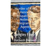 Murder of King & Kennedy- Dispatches, Notes & Telegrams of Agents: Langley Files-3