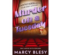 Murder on a Tuesday (Monthly Murder Movie Club Cozy Mystery)