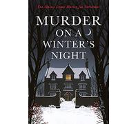 Murder on a Winter's Night: Ten Classic Crime Stories for Christmas (Vintage Murders)
