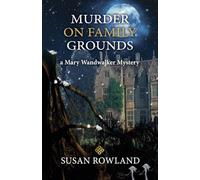 Murder On Family Grounds: A Mary Wandwalker Mystery