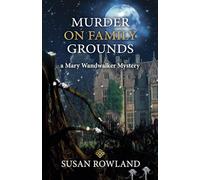 Murder On Family Grounds: A Mary Wandwalker Mystery