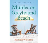 Murder on Greyhound Beach: A Rachel Chance and Will Keller Mystery (The Rachel Chance and Will Keller Greyhound Mysteries)